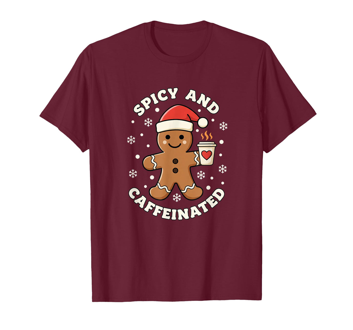 Baking Spicy and Caffeinated Gingerbread Coffee Christmas T-Shirt