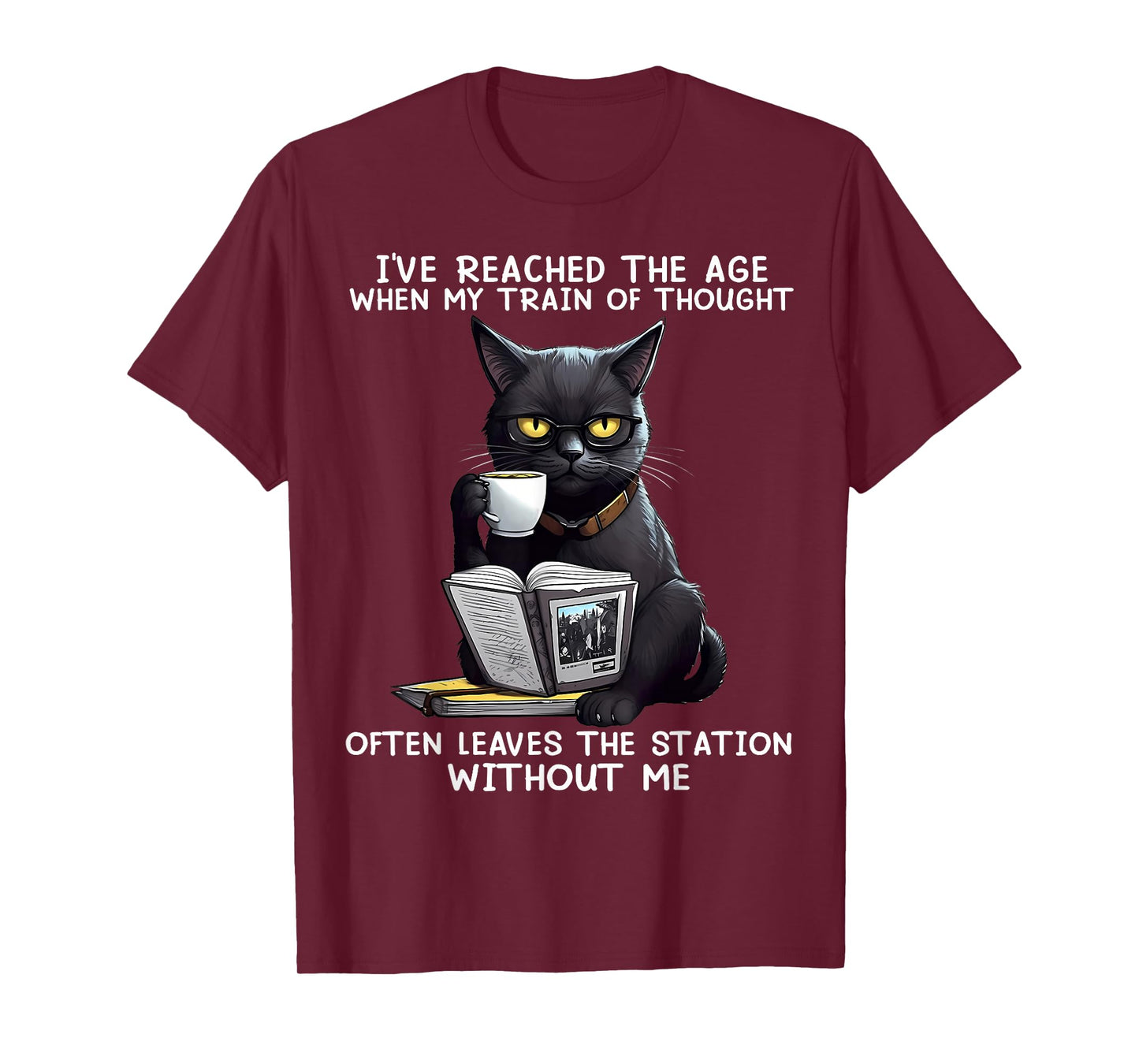 Cat I've Reached The Age When My Train of Thought Men Women T-Shirt