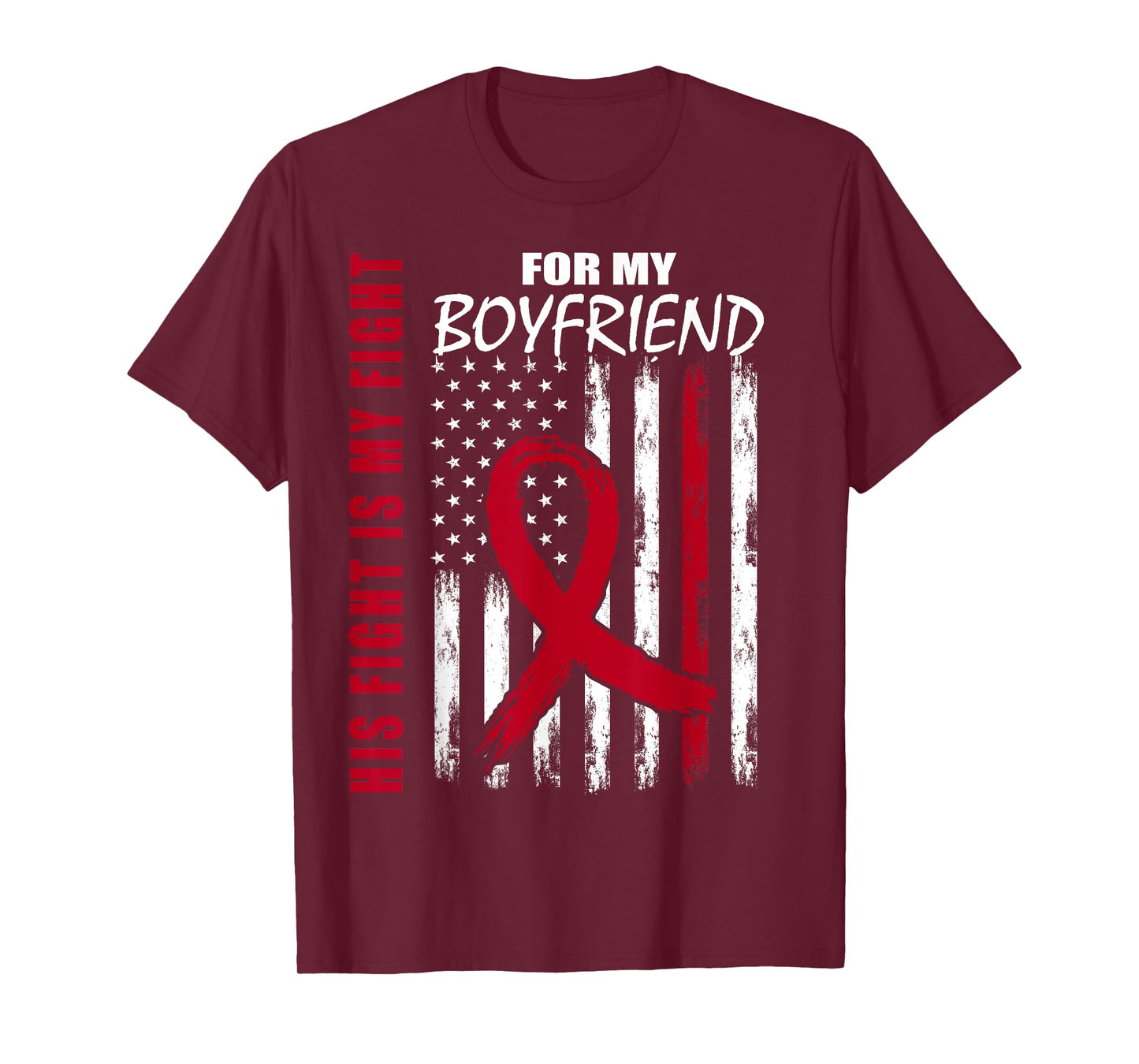 His Fight Is My Fight Boyfriend Multiple Myeloma Ribbon Flag T-Shirt