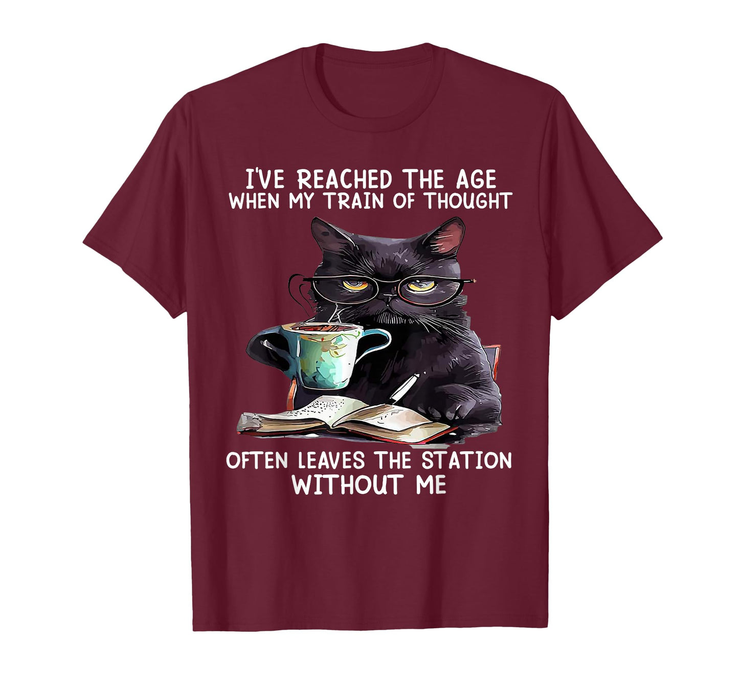 Cat I've Reached The Age When My Train Of Thought Men Women T-Shirt