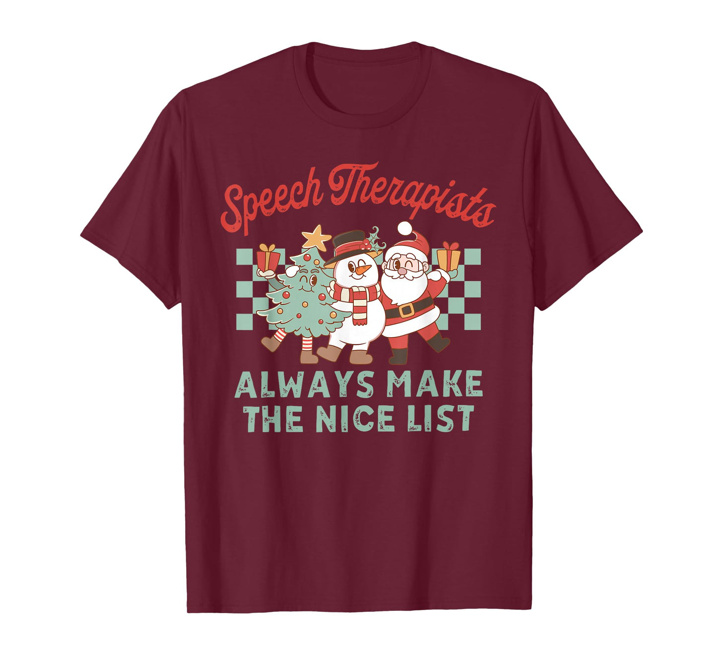 Speech Therapist Always Make The Nice List Christmas SLP T-Shirt