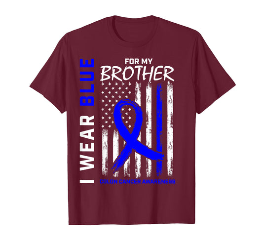 I Wear Blue For My Brother Colon Cancer Awareness Flag T-Shirt