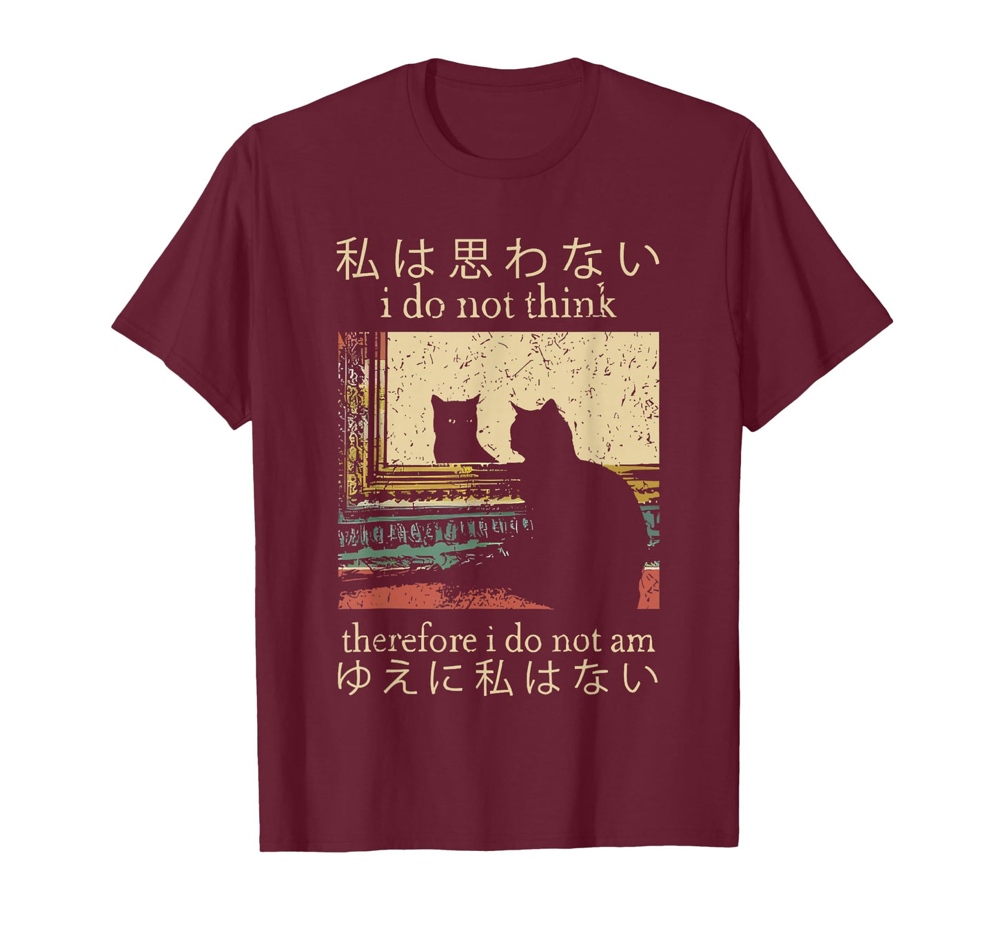 i do not think therefore i do not am T-Shirt