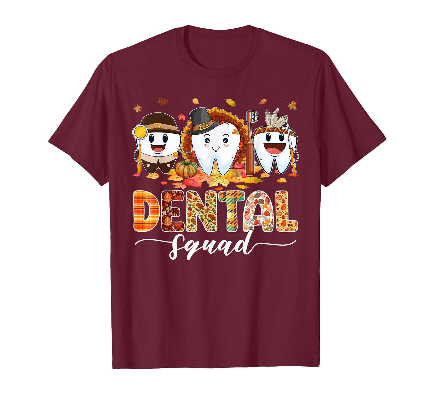 Cute Dental Squad Turkey Teeth Dental Assistant Thanksgiving T-Shirt