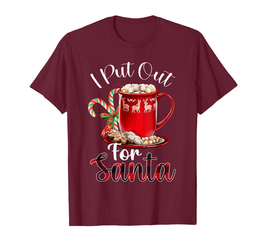 Naughty I Put Out For Santa Christmas Xmas T-Shirt
