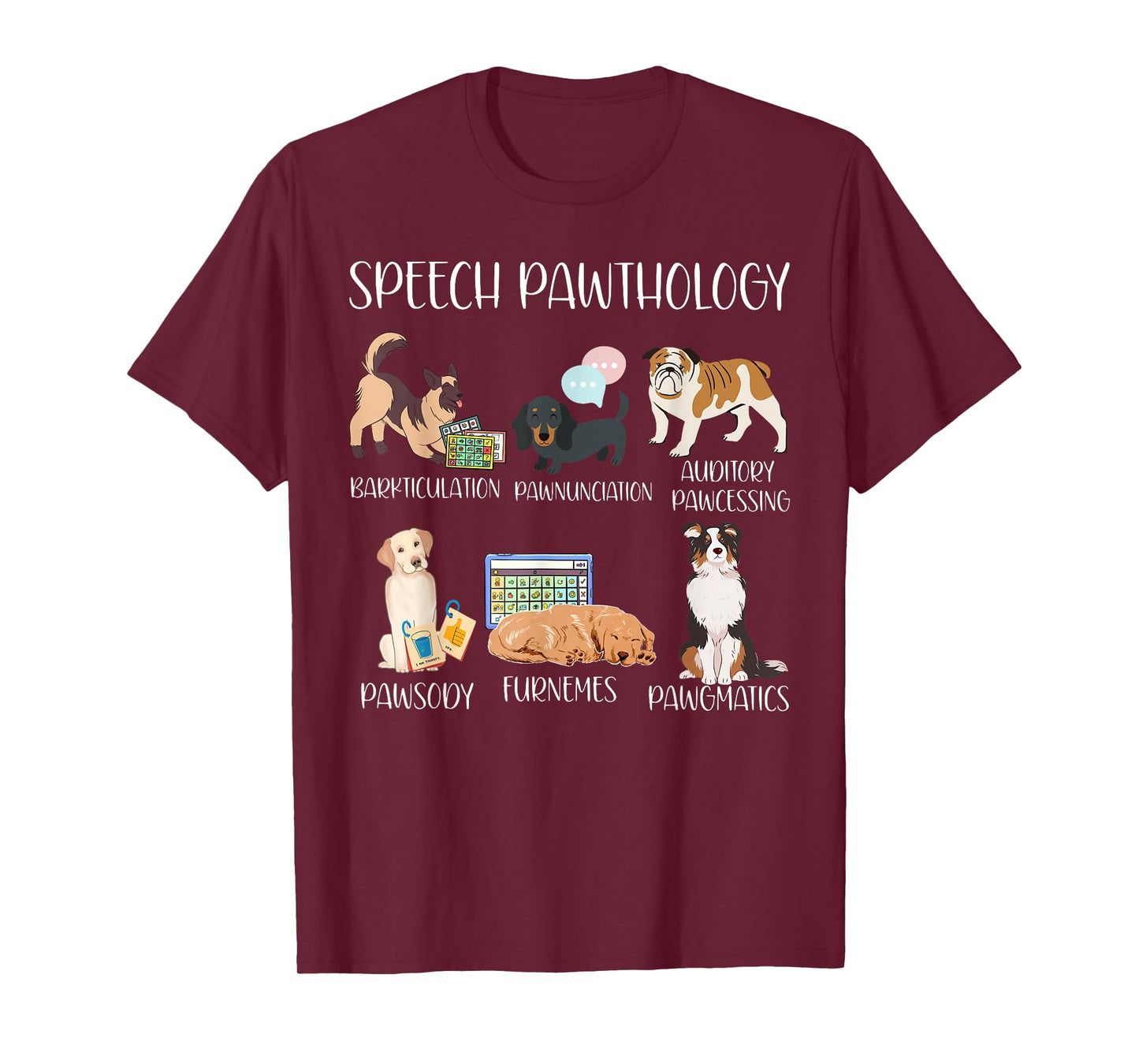 Speech Pathology Funny Dogs Puns Speech Pawthology SLP SLPA T-Shirt