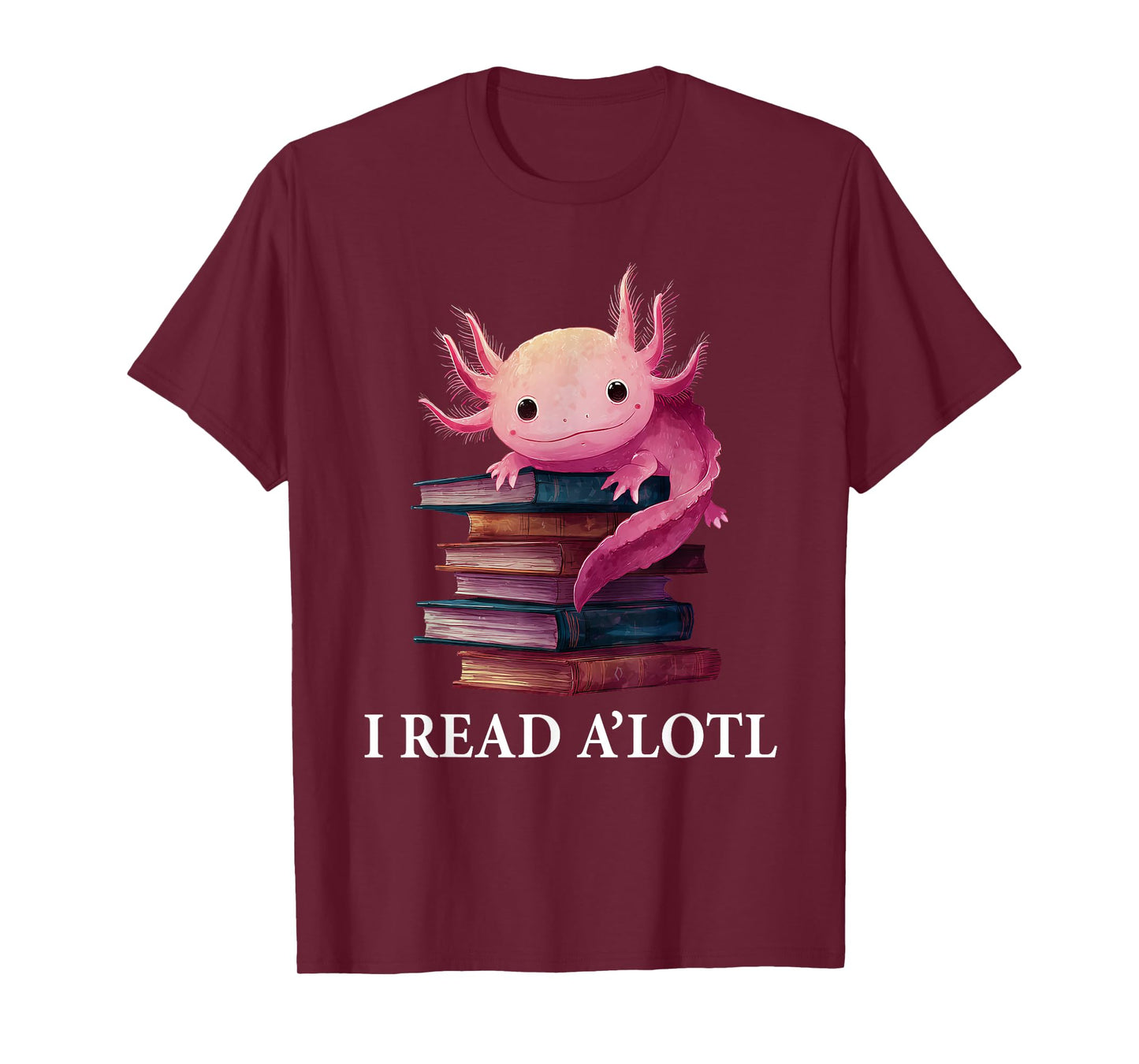 Funny Axolotl Book Lover Librarian Reading Library Readers T-Shirt