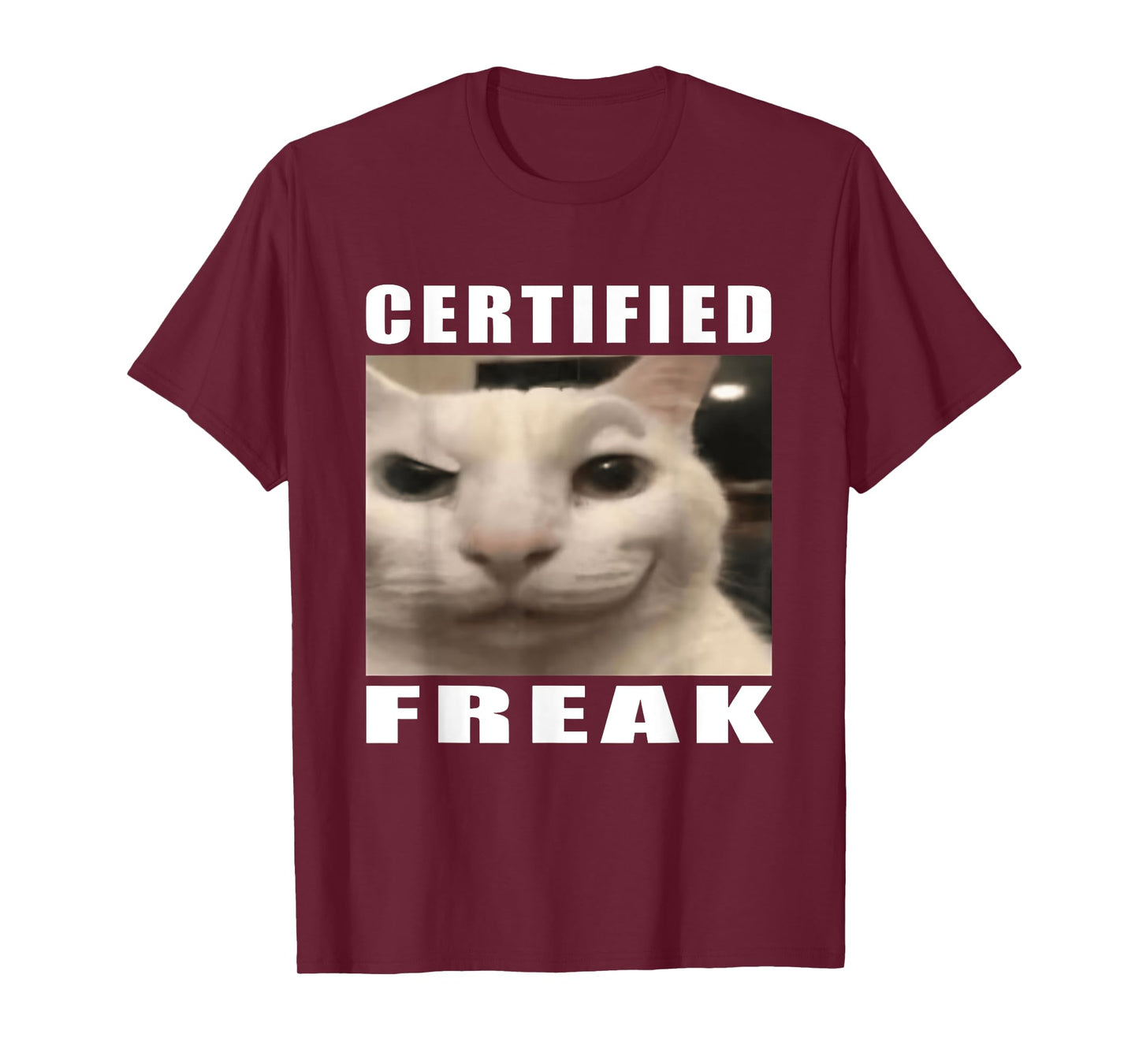 Certified Freak Funny Cat Meme T-Shirt