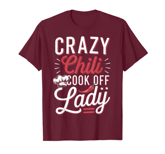 Crazy Chili Cook Off Lady Cooking Chili T-Shirt