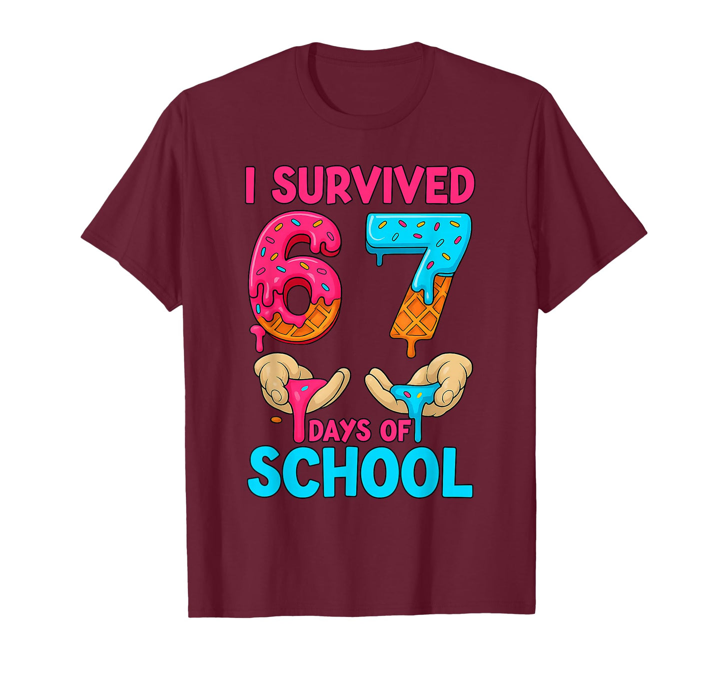 I Survived 67 Days of School Teachers Students 6 7 Six Seven T-Shirt