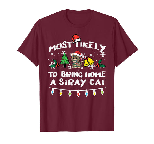 Christmas Most Likely Bring Stray Cat Xmas Match Women Men T-Shirt