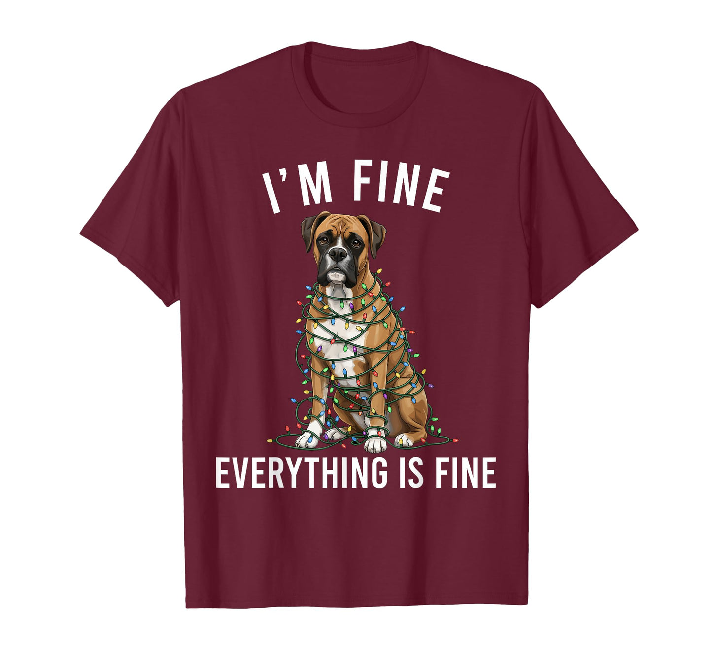 Boxer Dog Christmas I'm Fine Everything is Fine T-Shirt