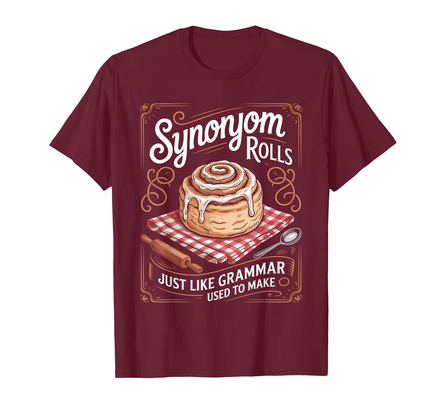Synonym Rolls Just Like Grammar Used to Make Funny English T-Shirt