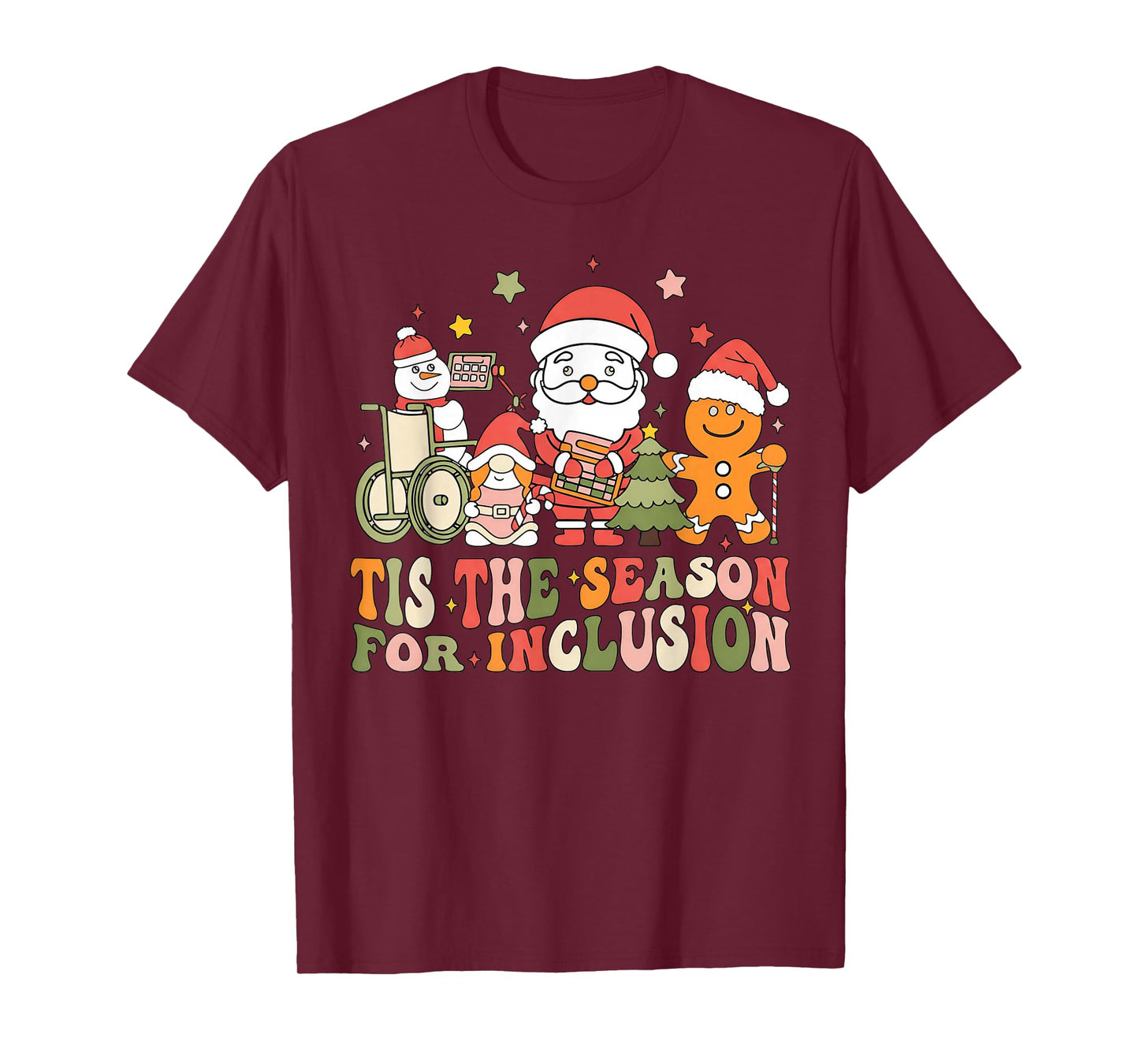 Tis The Season for Inclusion T-Shirt