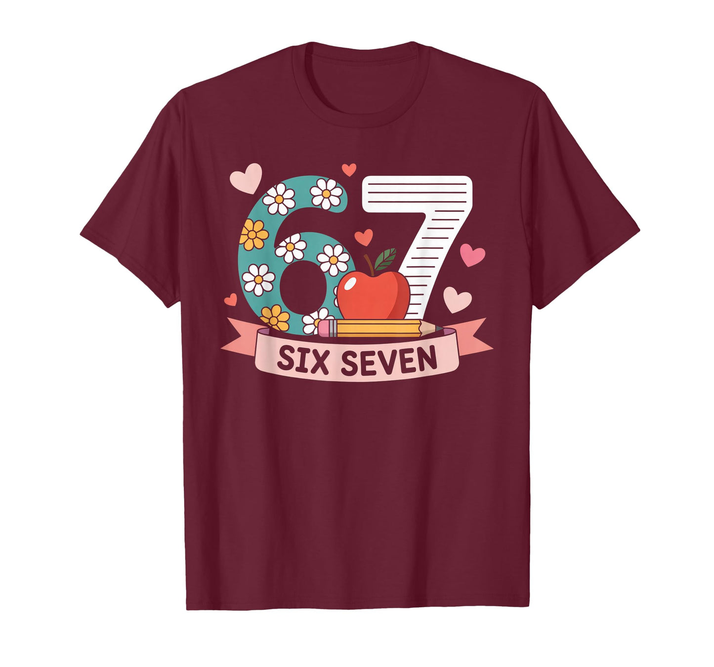 67 Shirt for Teachers 67 Women Six Seven 6 7 Teacher 67 Days T-Shirt
