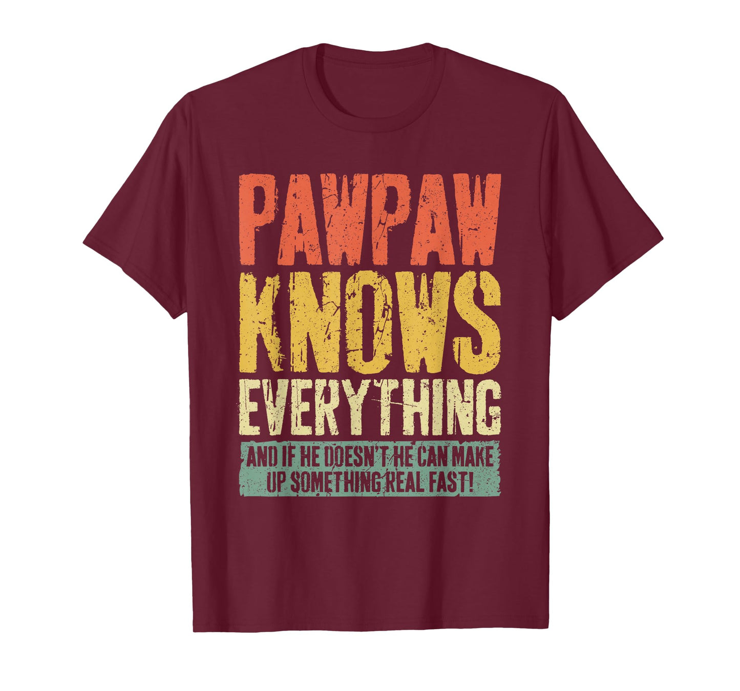 Pawpaw Knows Everything Shirt Men Funny Grandpa Fathers Day T-Shirt