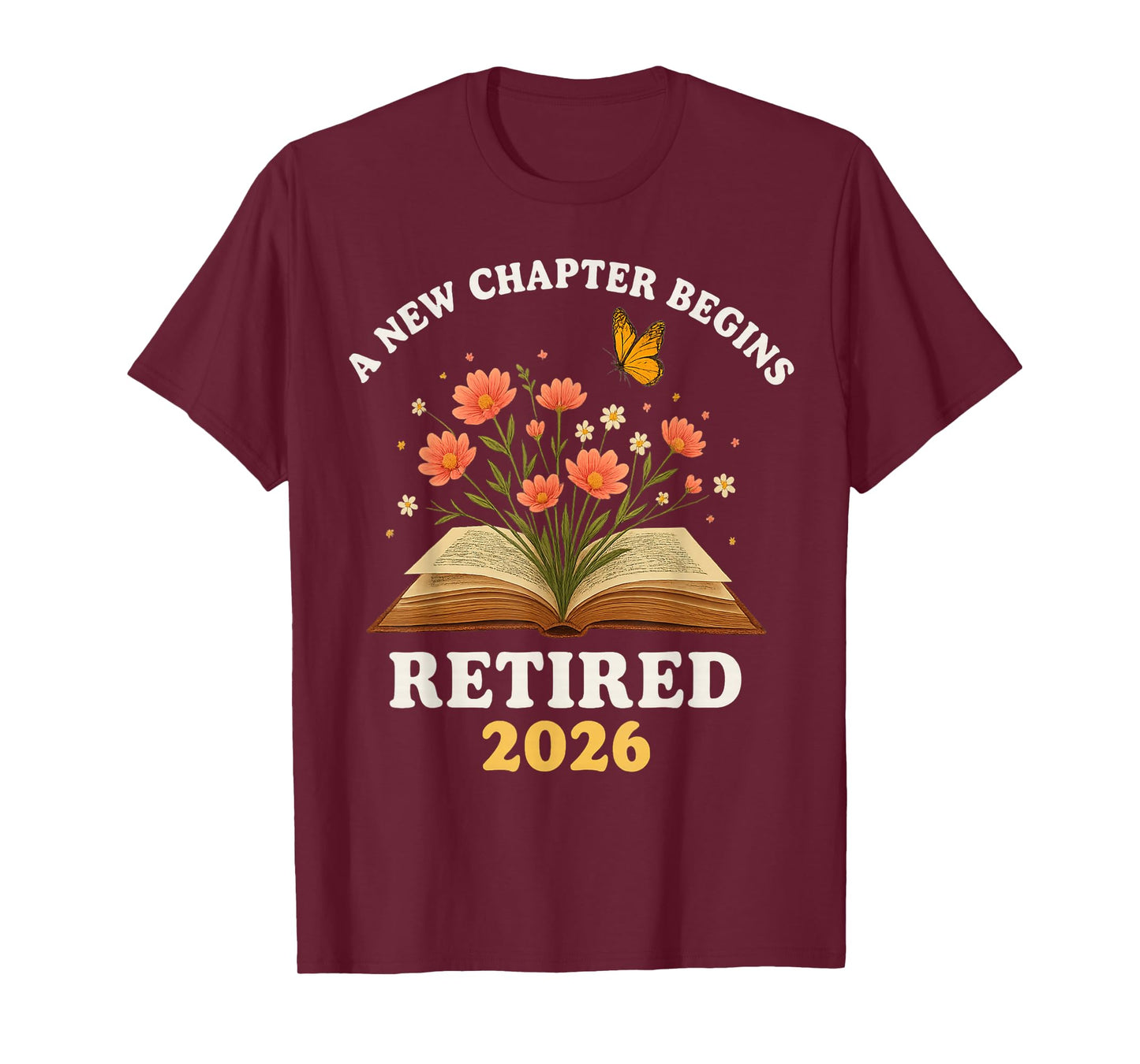A New Chapter Begins Retired 2026 Floral Book Butterfly tee T-Shirt