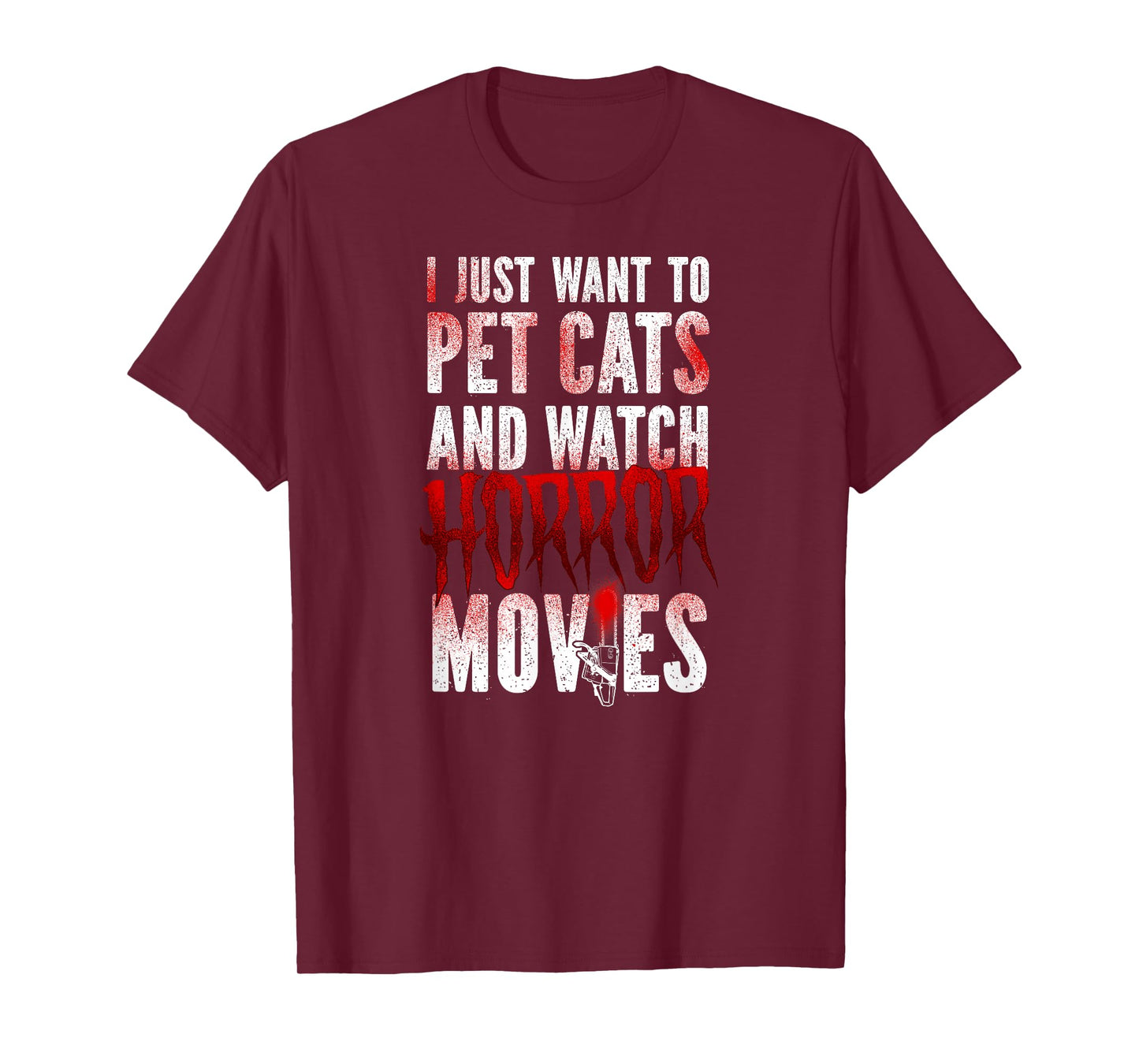 Scary Horror Movie I Just Want To Pet Cats And Watch T-Shirt