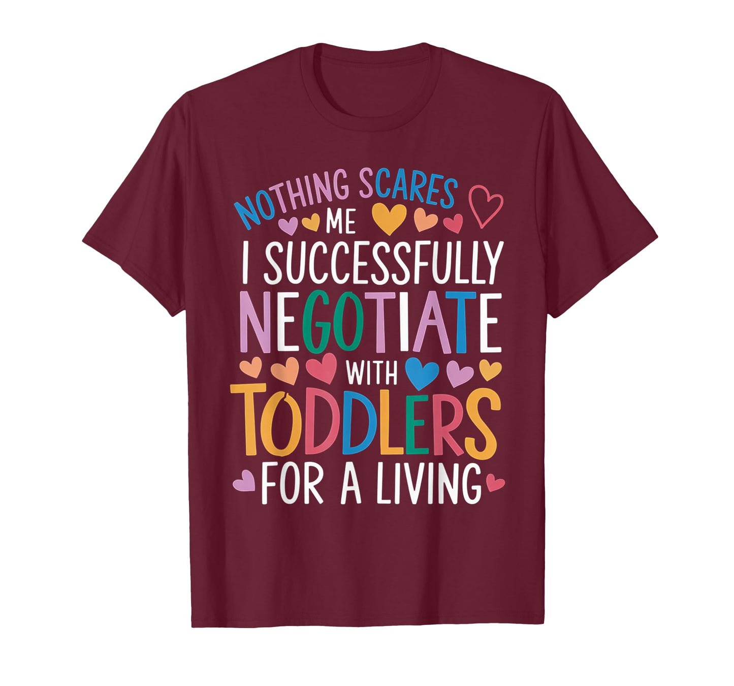 Childcare Teacher Negotiate with Toddlers Daycare Provider T-Shirt