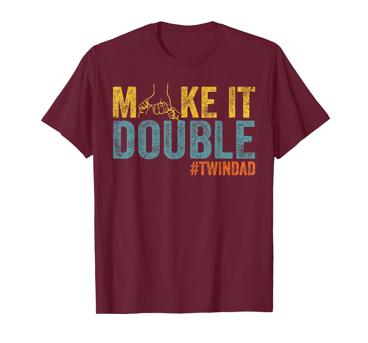 Make It A Double Twin Dad New Dad Expecting Twins T-Shirt