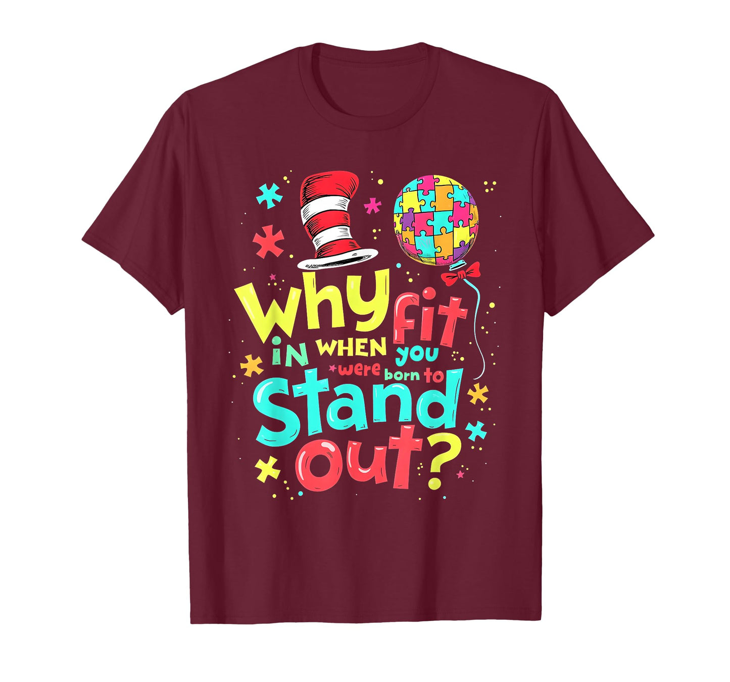 Autism Awareness Why Fit in Doctor Teacher Cat in Hat Cool T-Shirt