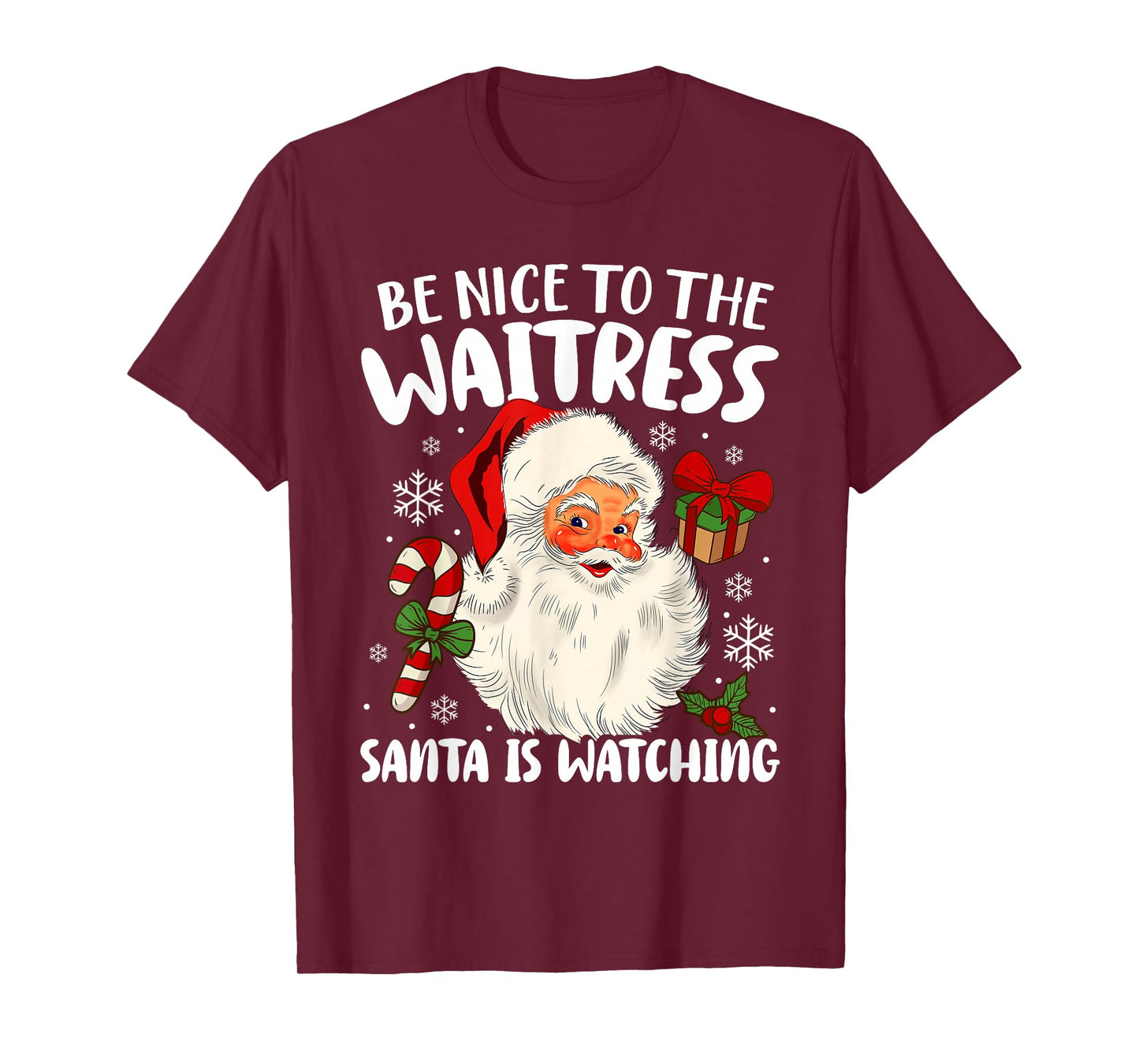 Be Nice To The Waitress Santa Is Watching Christmas Xmas T-Shirt