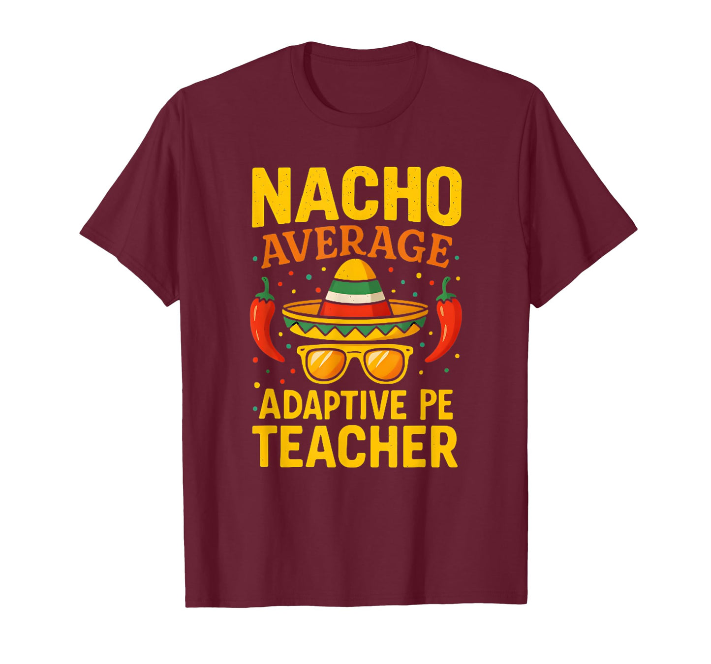 Cinco De Mayo Nacho Average Adaptive PE Teacher T-Shirt