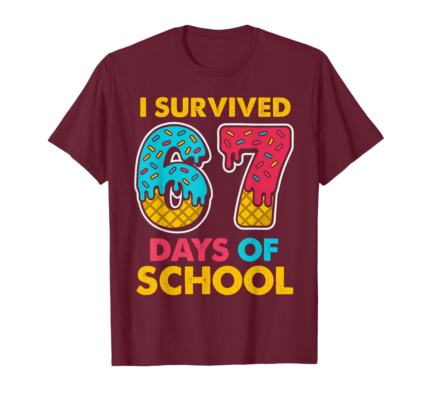 I Survived 67 Days of School Ice Cream Drip Six Seven Meme T-Shirt