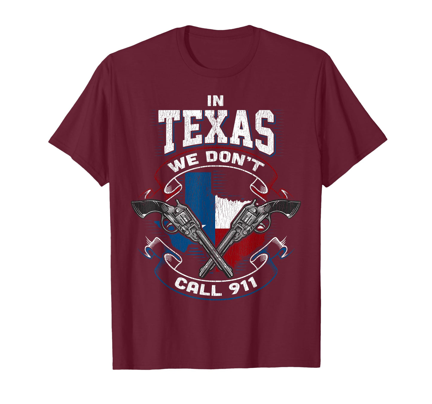 In Texas We Don't Call 911 Funny Texan Proud Gun Owner Gift T-Shirt