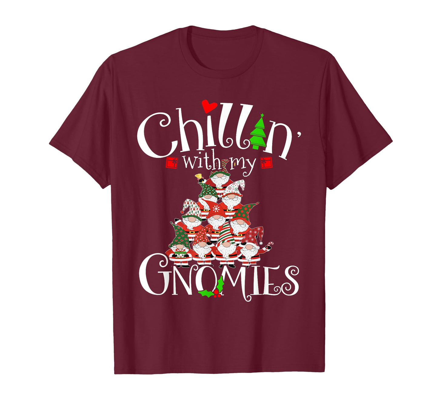 Chillin With My Gnomies, Merry Christmas Tree Gnomes Garden T-Shirt