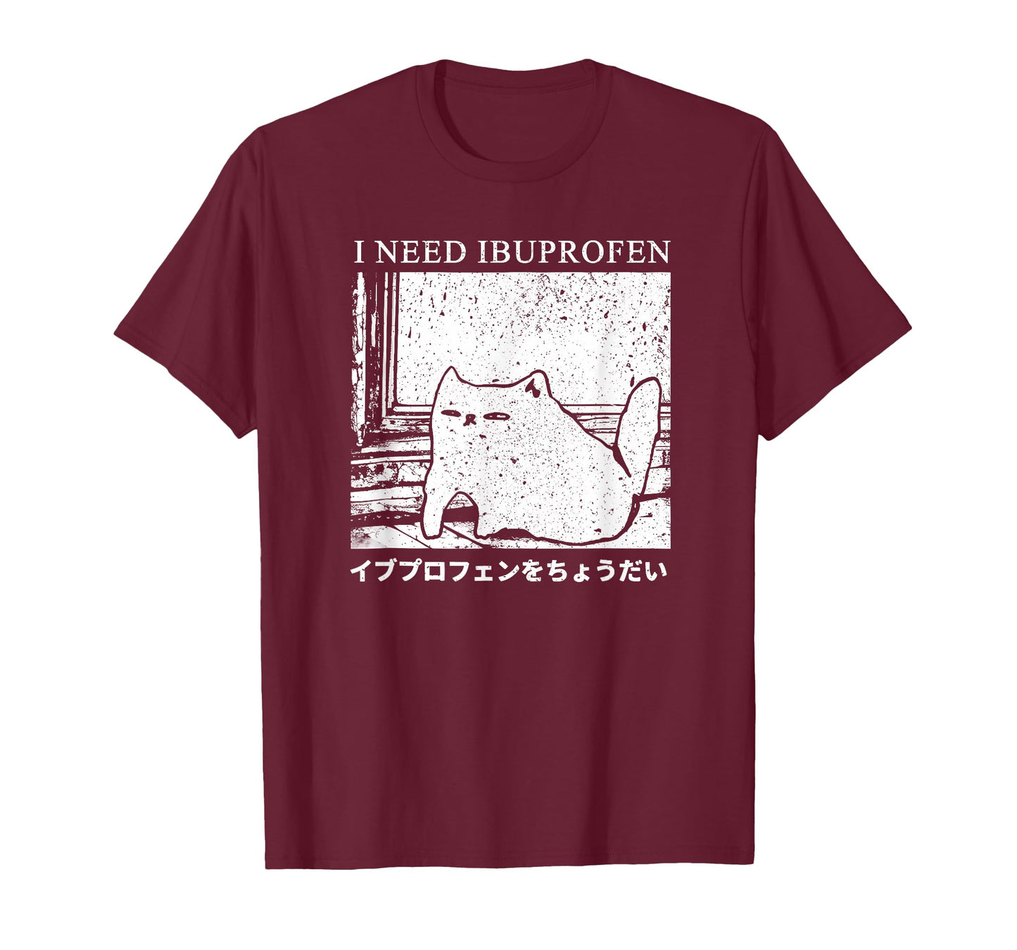 I Need Ibuprofen Funny Cat Meme Japanese Men Women T-Shirt