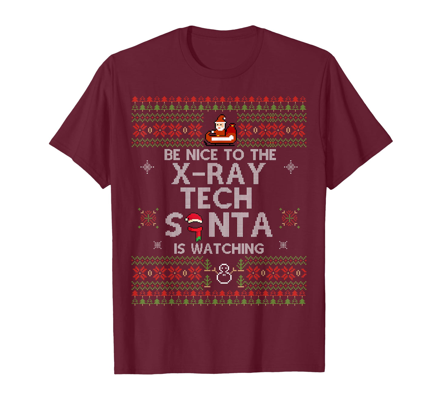 Christmas Be Nice To The X-Ray Tech Xmas Gift For Xray Tech T-Shirt