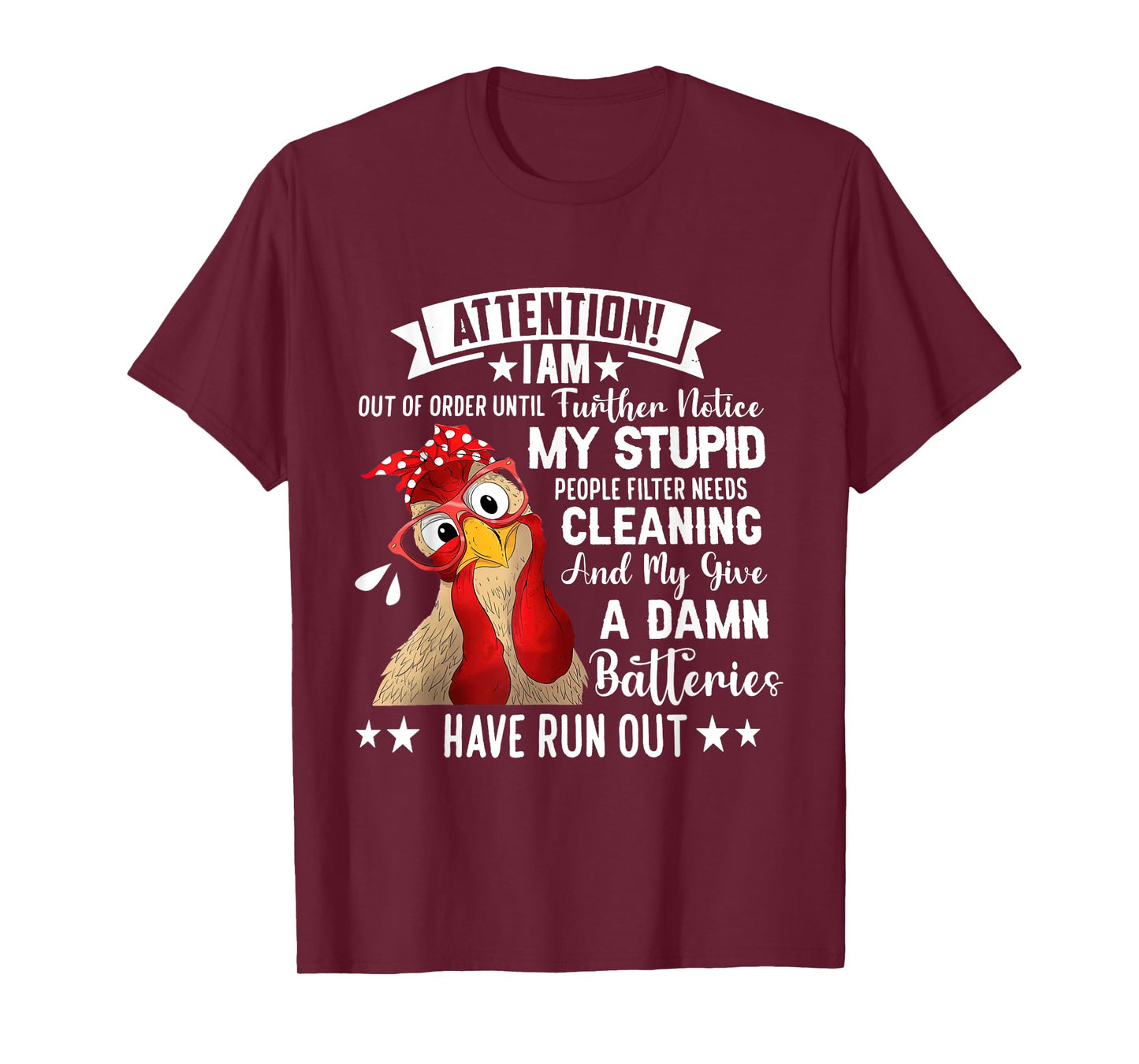 Chicken Attention I Am Out Of Order Until Further Notice T-Shirt