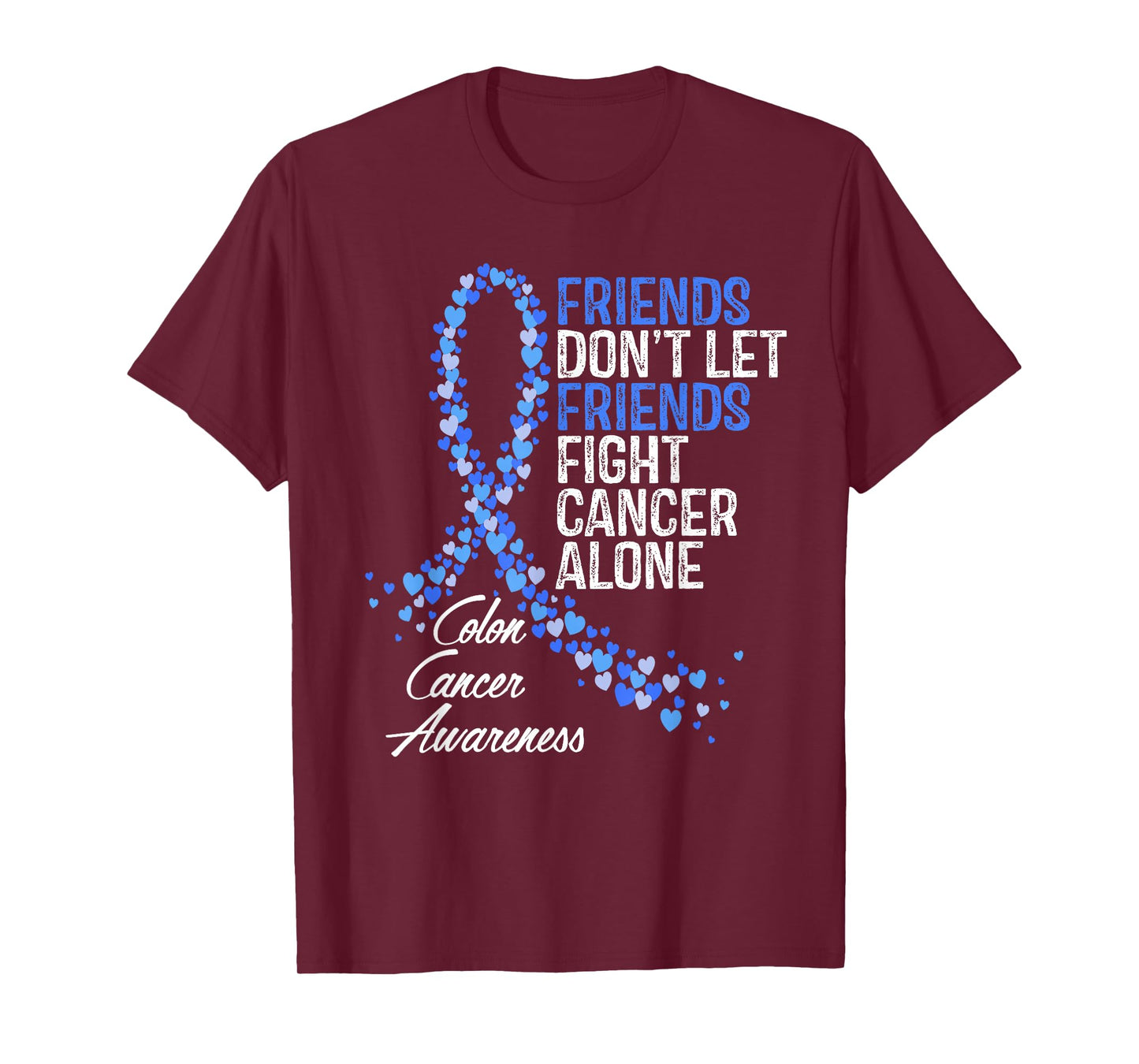 Colon Cancer Awareness Friends Fighter Warrior Support T-Shirt
