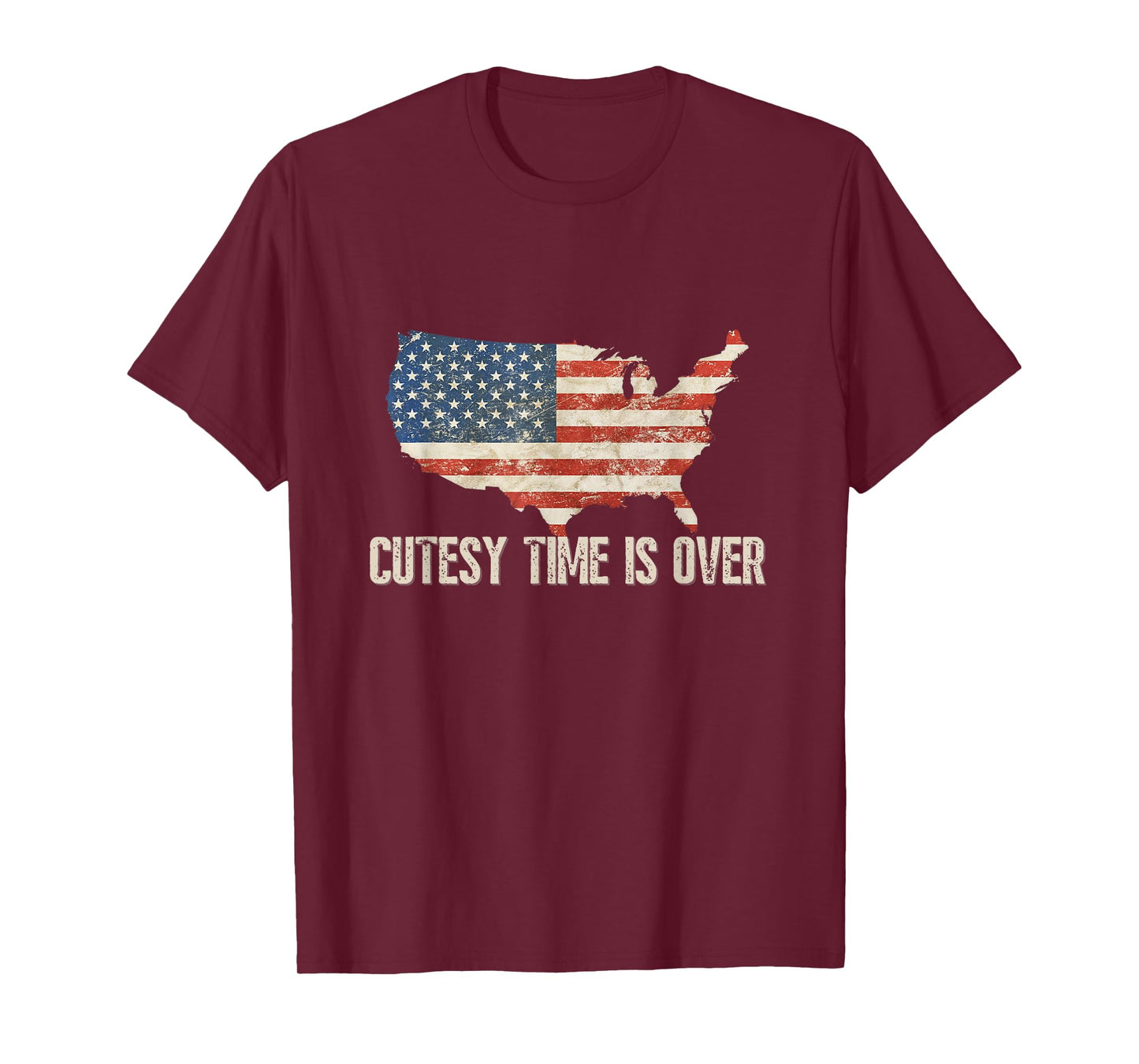 Cutesy Time Is Over American Flag Patriotic Conservative T-Shirt for Women Men
