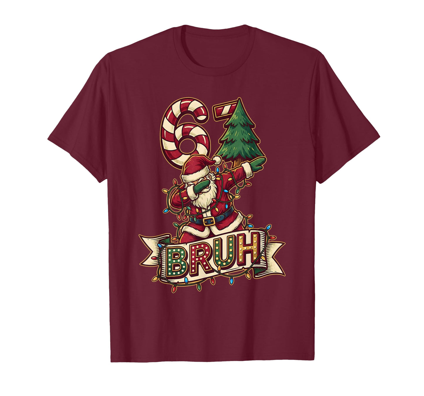 67 Bruh Christmas Santa Six Seven 6 7 6-7 Women Men Kids T-Shirt