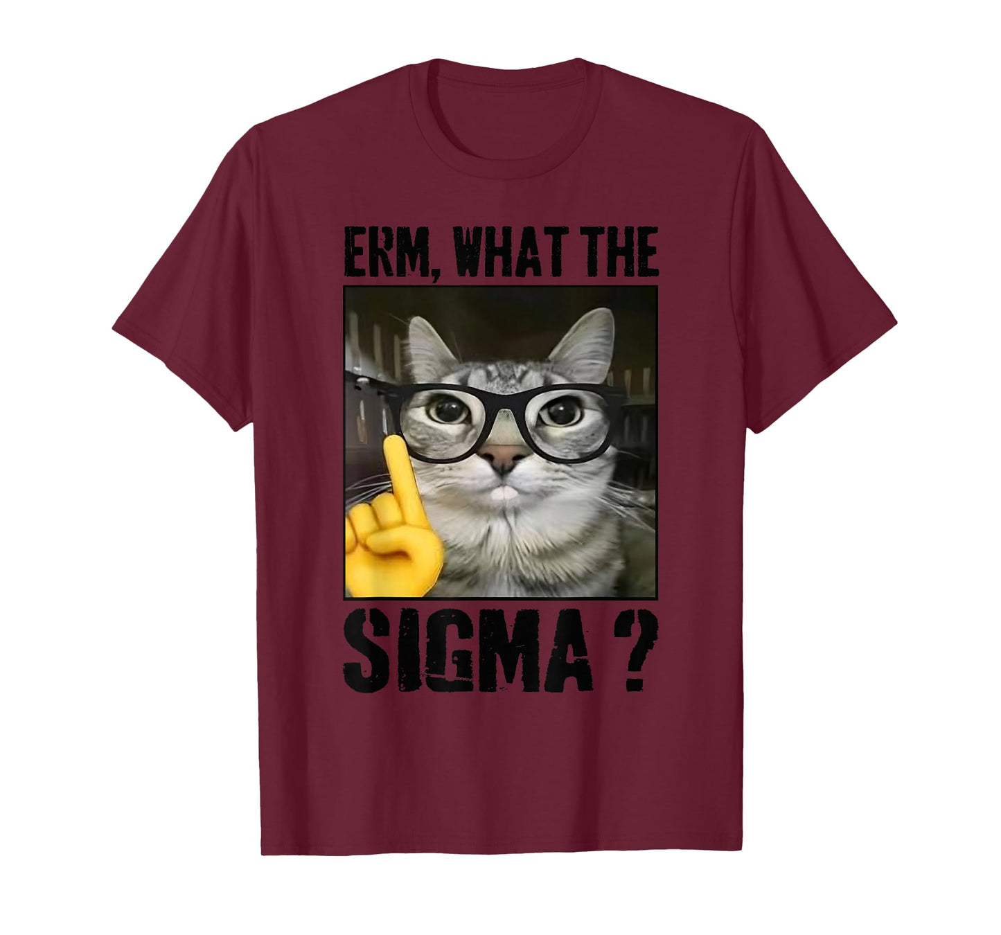 Erm, What the Sigma? Cat Meme Funny Cat Wearing Sunglasses T-Shirt