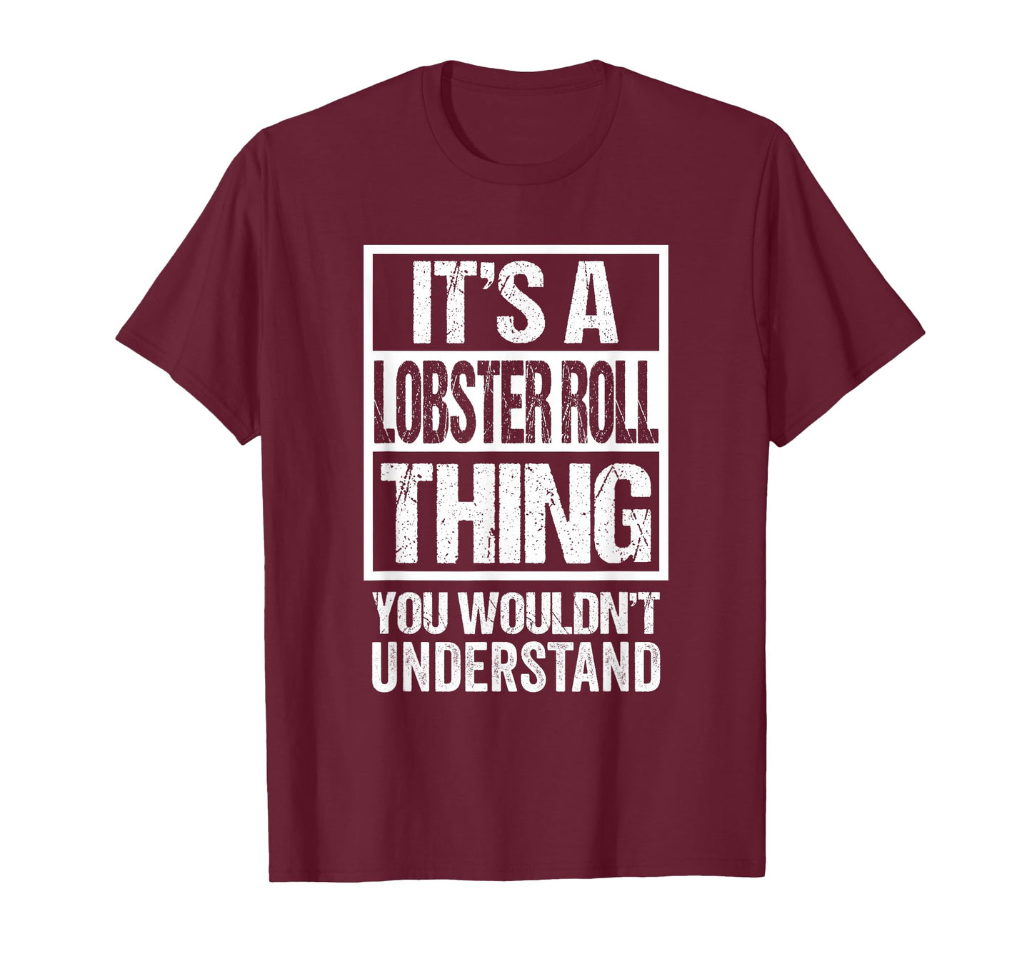 A Lobster Roll Thing You Wouldn't Understand New England T-Shirt