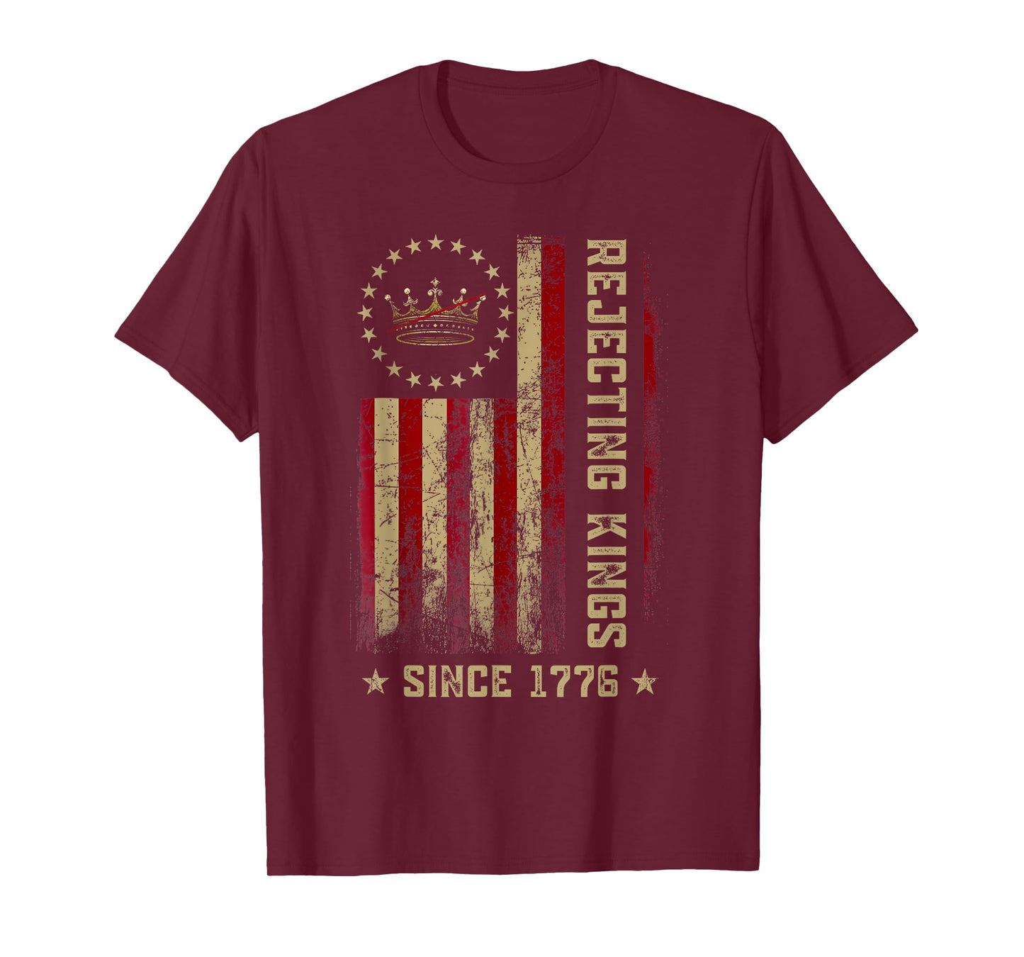 Rejecting Kings Since 1776 Patriotic USA Flag 4th of July T-Shirt