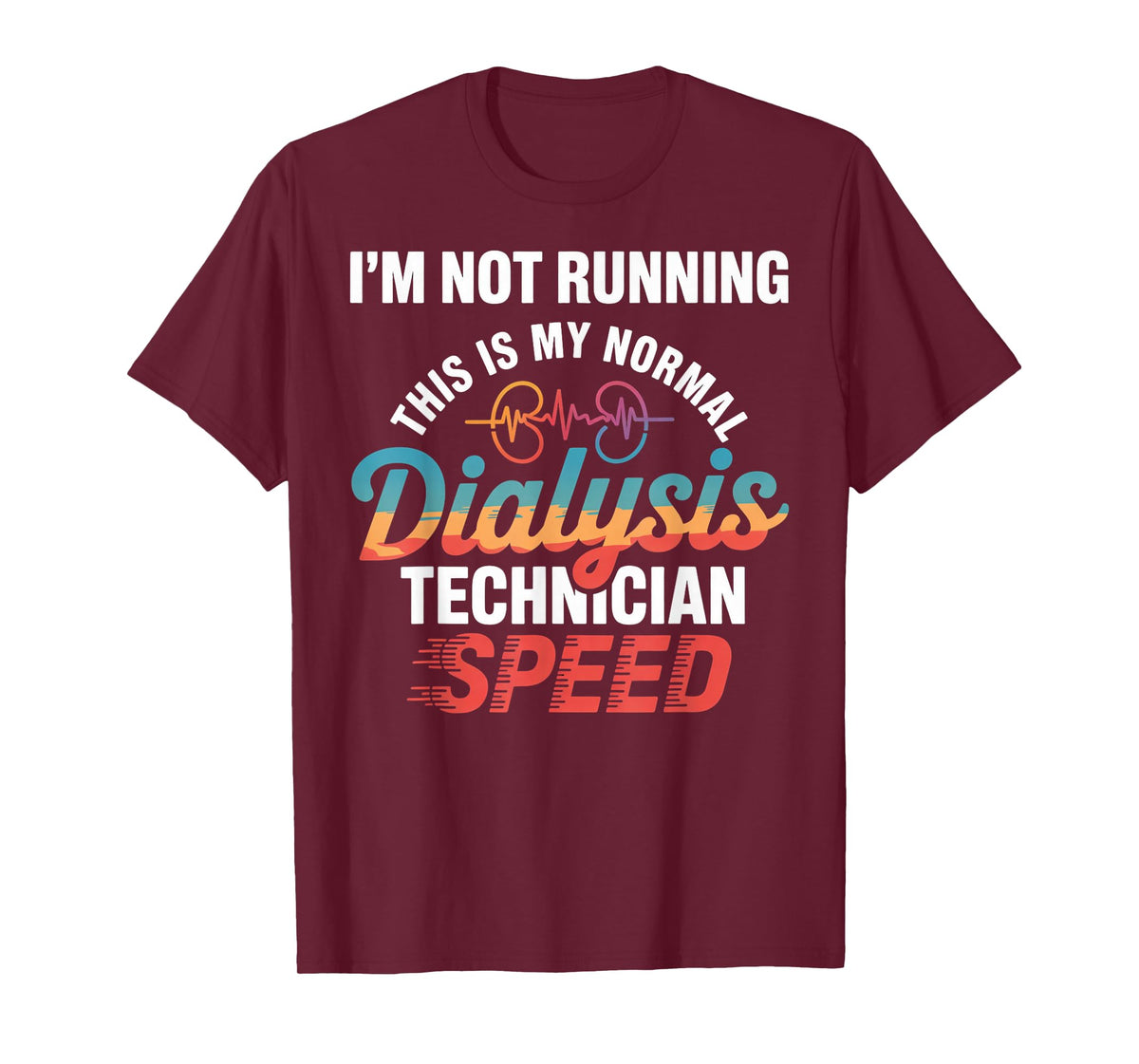 Nephrologist Tech Kidney My Normal Dialysis Technician T-Shirt