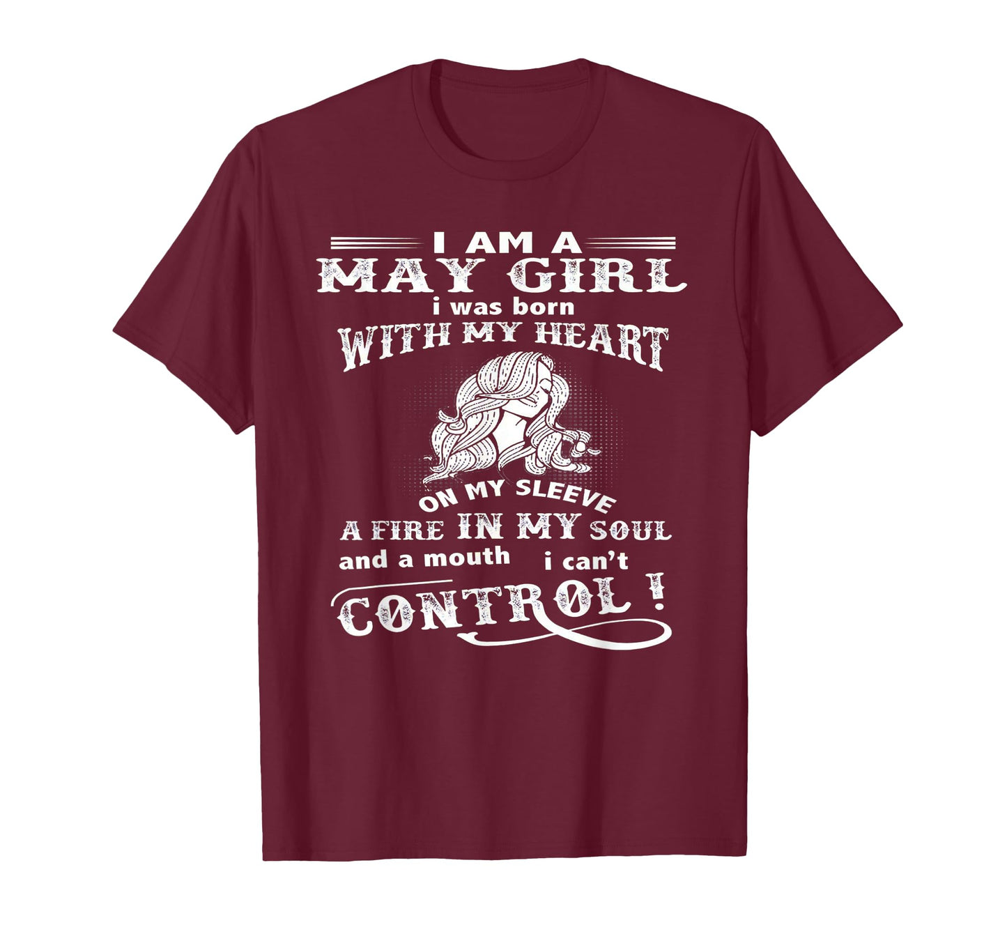 I'm A May Girl I Was Born With My Heart On My Sleeve T-Shirt