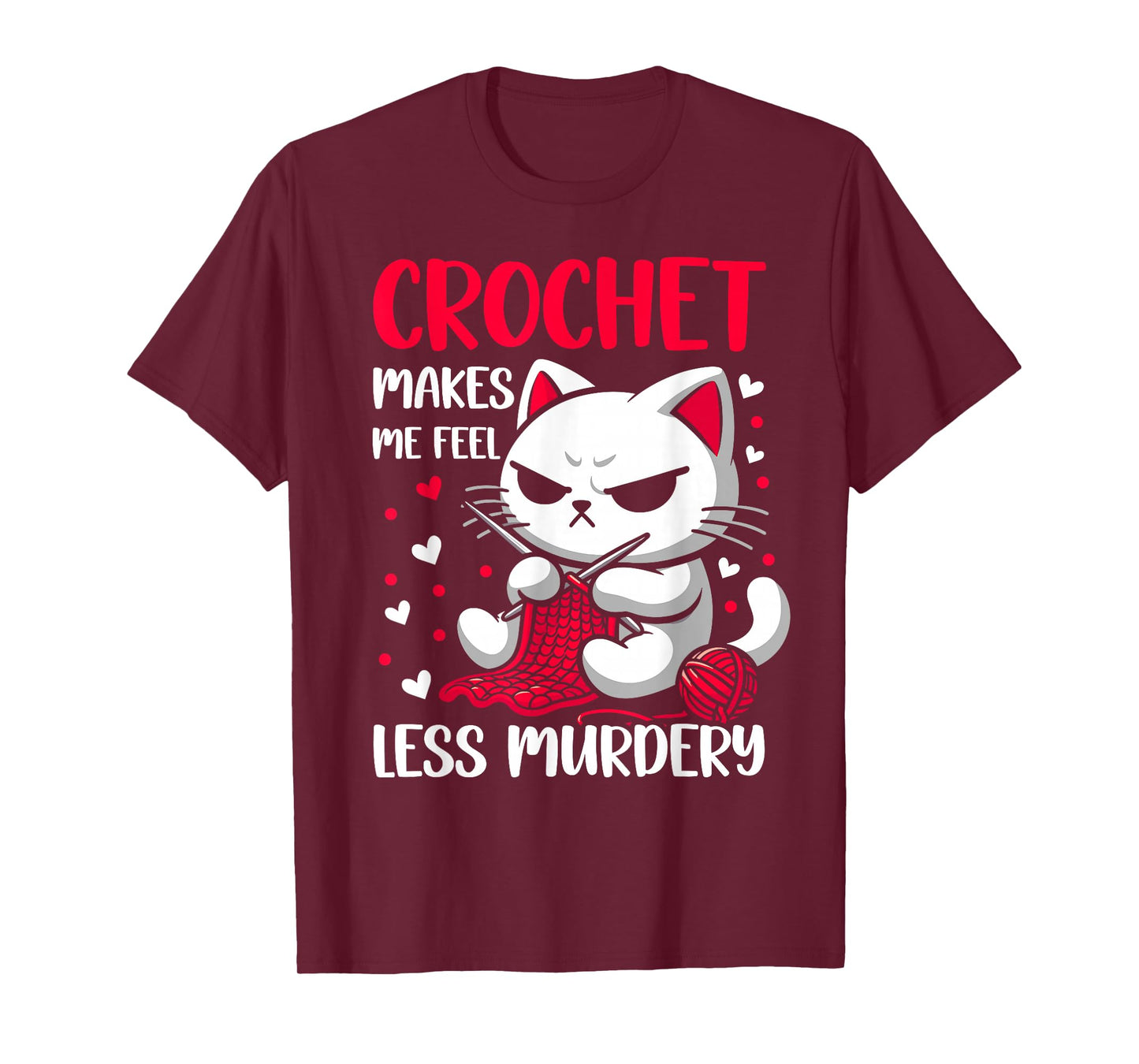 Funny Crochet makes me feel less Murdery cat crochet women T-Shirt