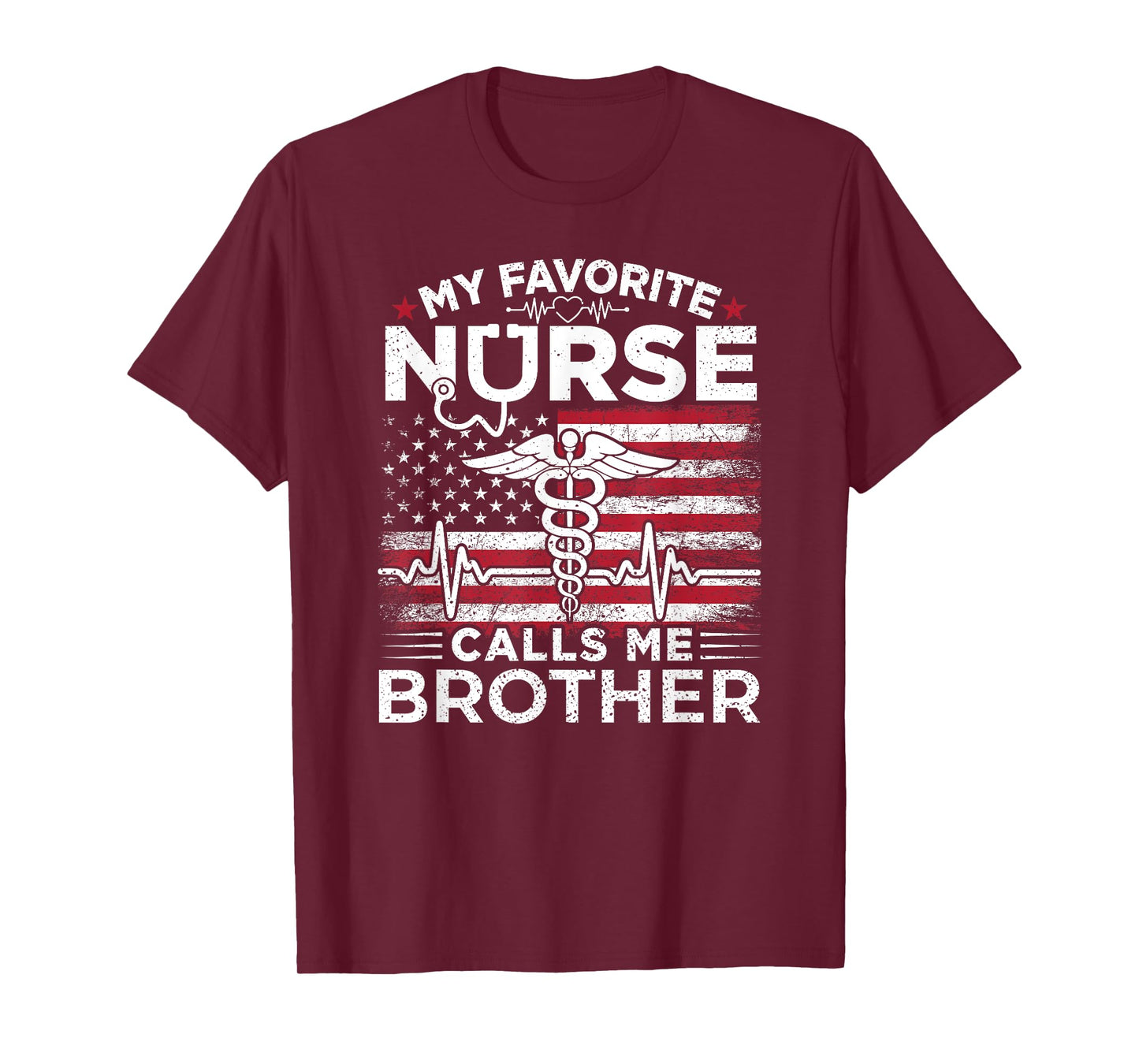 My Favorite Nurse Calls Me Brother USA Flag Brother Gift T-Shirt