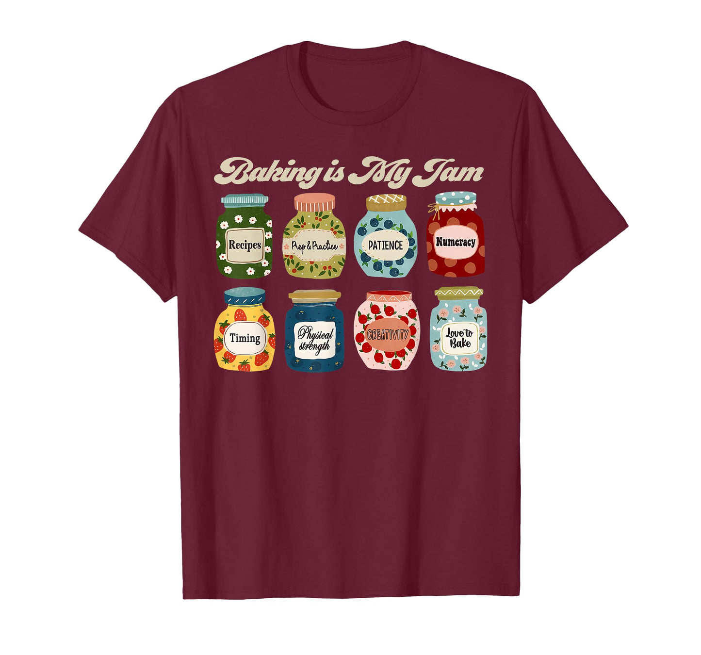 Baking is My Jam Cookie Baker Pastry Chef Bread Lover T-Shirt
