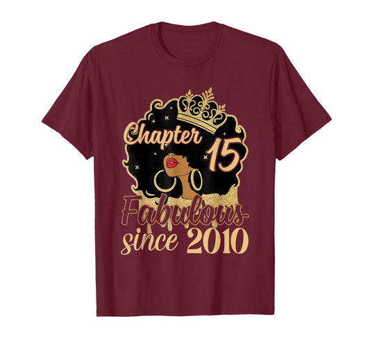 Chapter 15 Fabulous Since 2010 15th Birthday for Girls Women T-Shirt