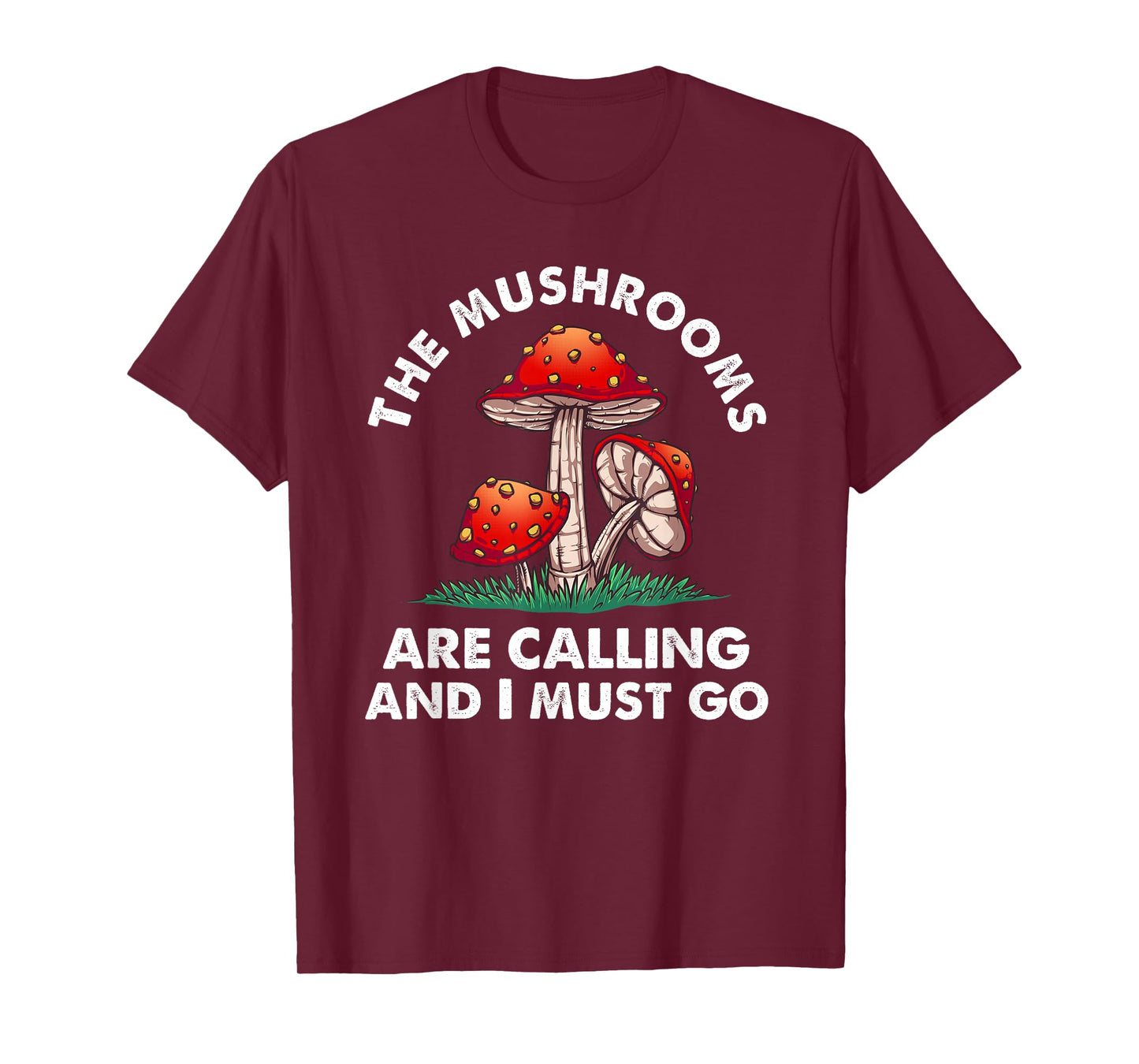 Cool Mushroom Gift Men Women Funny Mushrooms Are Calling Me T-Shirt