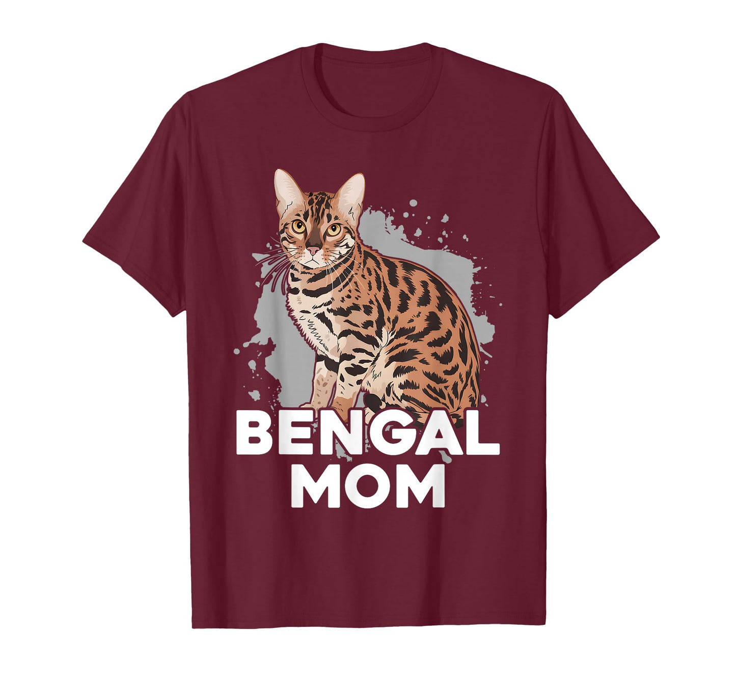 Bengal Cat For Women Bengal Cat Mom Funny T-Shirt