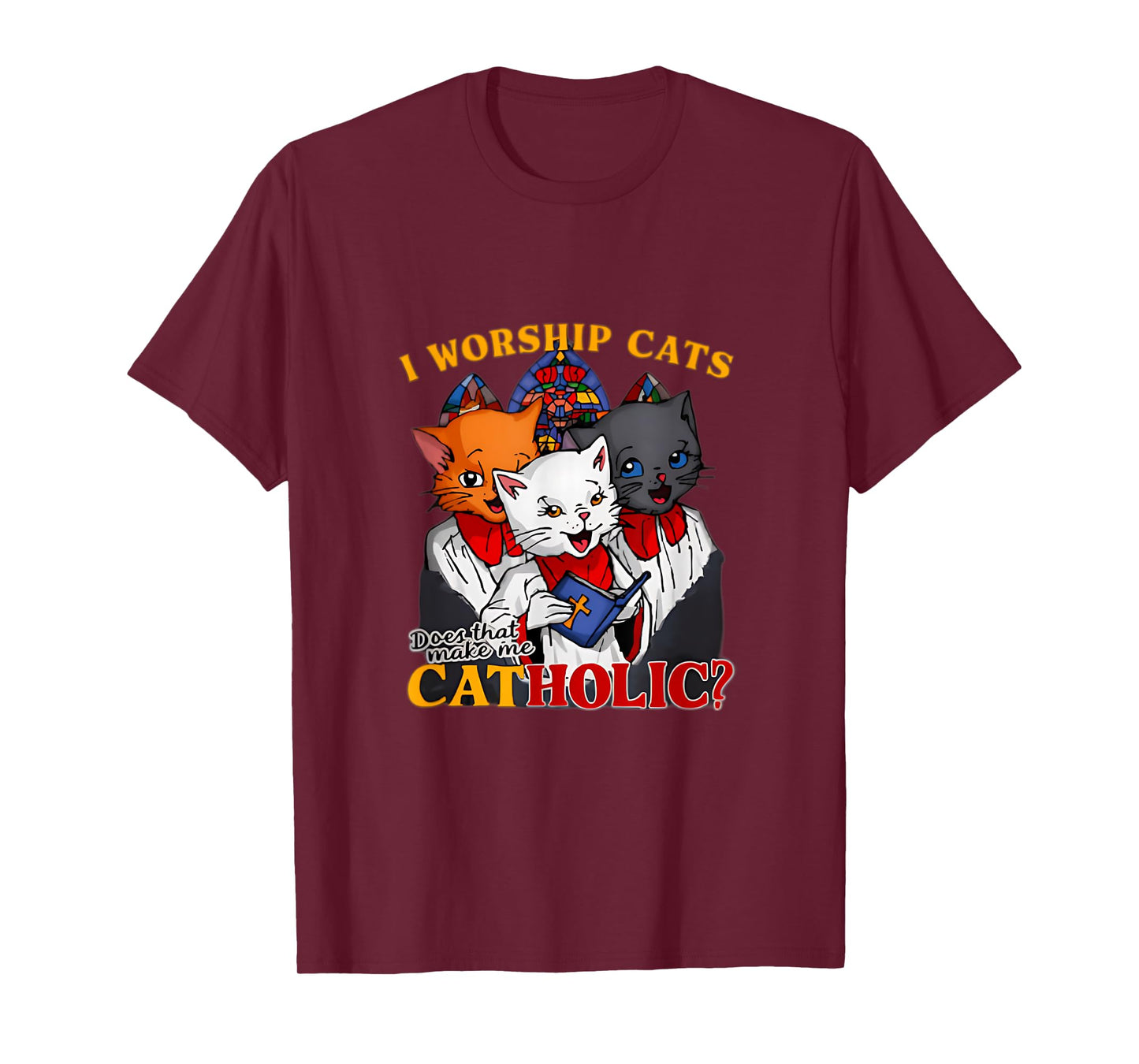I Worship Cats Catholic Funny Cat Meme Men Women T-Shirt