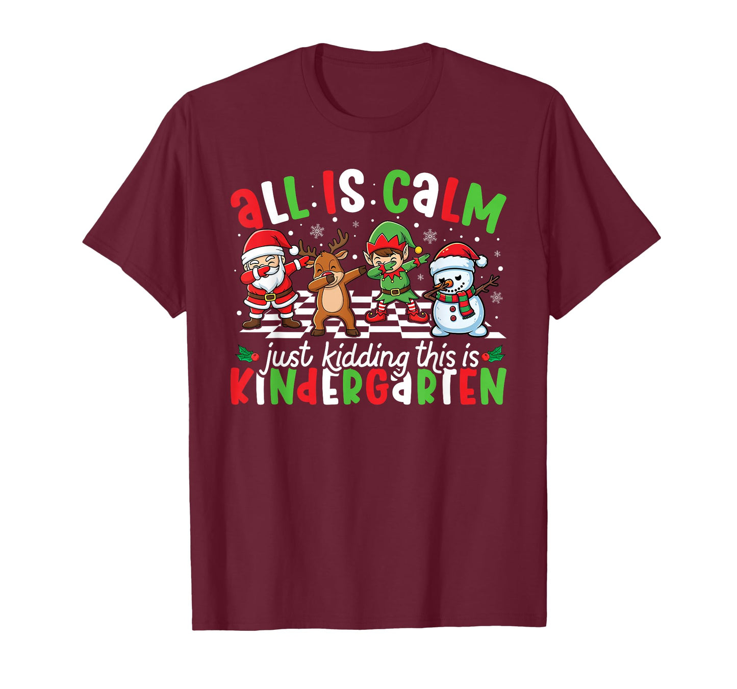 All is Calm Just Kidding This is Kindergarten Christmas Kids T-Shirt