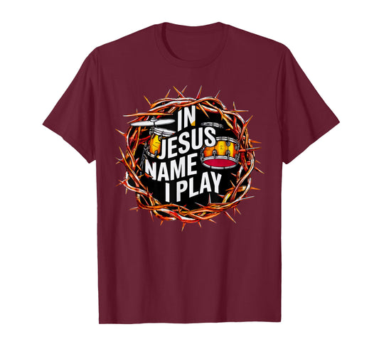 In Jesus Name I Play Drum Drummer Christian Music Band Drums T-Shirt